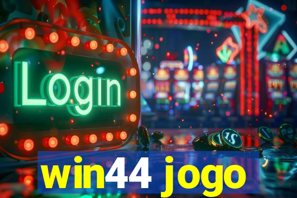 win44 jogo